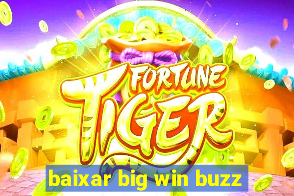 baixar big win buzz